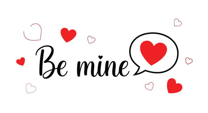 Romantic Valentine's Day graphic featuring the text be mine with red hearts and a heart speech bubble, ideal for love and relationship cards.