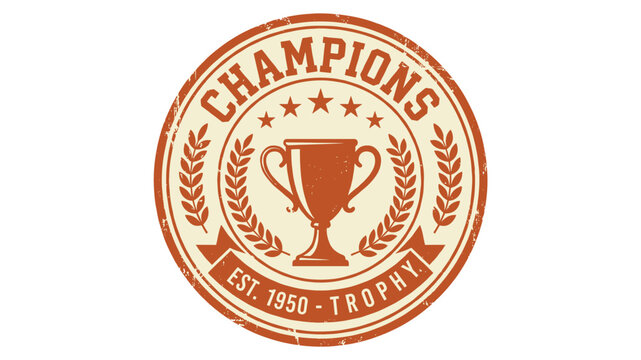 Champions trophy vintage stamp vector logo design for sports tournament award winner badge poster banner template orange retro grunge style
