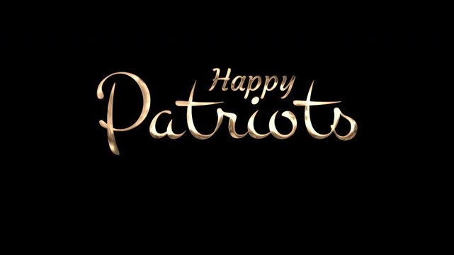 Text happy patriots in golden script on black backdrop, suitable for patriotic themed designs, social media posts, and festive graphics.