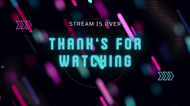 The end of the live stream with the theme cyber or neon lights