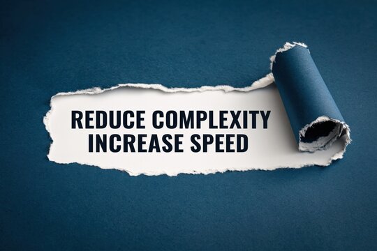 Reduce Complexity Increase Speed principle on a paper background