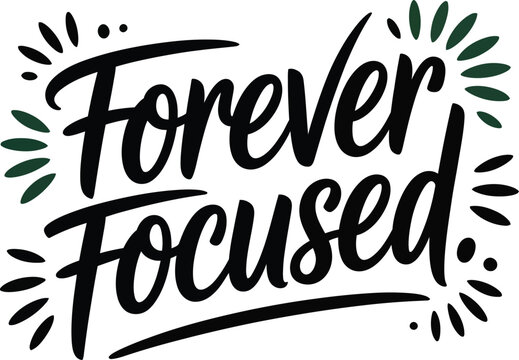 Inspirational motivational quote with green leafy decorative elements