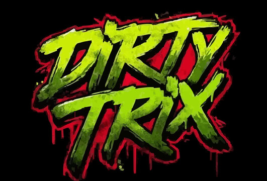 Dirty Trix - Graffiti Street Art Typography