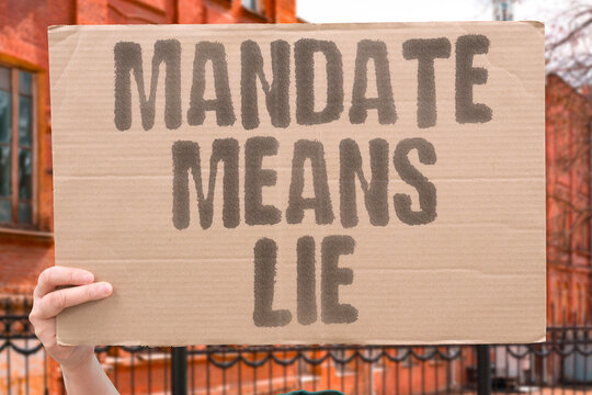 "Mandate Means Lie" Governing mandates are regularly abandoned once electoral power is secured. MANDATES. REGULARLY. ABANDONED. ELECTORAL. SECURED.