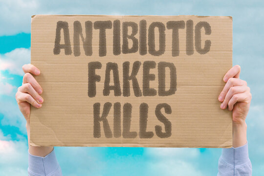 "Antibiotic Faked Kills" Counterfeit antibiotics fuel drug resistance and cause untreatable infections. COUNTERFEIT. ANTIBIOTICS. RESISTANCE. UNTREATABLE. INFECTIONS.