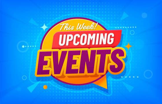Upcoming events poster. Bright blue orange speech bubble poster with bold This week upcoming events text. Vector design for community bulletin boards, event announcements or weekly schedule promotions