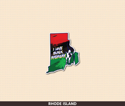 Unique Rhode Island state shaped sticker featuring Pan-African colors &mdash; red, black and green &mdash; in bold brush stroke style with "I Love Black American" grunge typography. 
