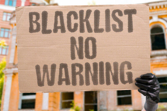 "Blacklist No Warning" Citizens are placed on blacklists without notice or process. CITIZENS. BLACKLISTS. PRIOR. TRANSPARENT. PROCESS.