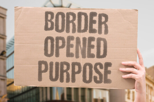 "Border Opened Purpose" Border openings are timed to maximise political pressure on target nations. BORDER. OPENINGS. TIMED. POLITICAL. PRESSURE.