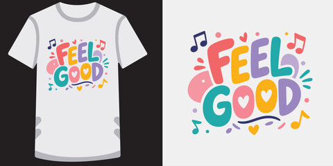 Feel good typography with music notes and hearts, positive affirmation quote. © KALPANA AKTER
