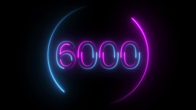 A dynamic neon circular animation, and glowing neon number 6000 animation . on a black background. and creating a stunning video. 4k video