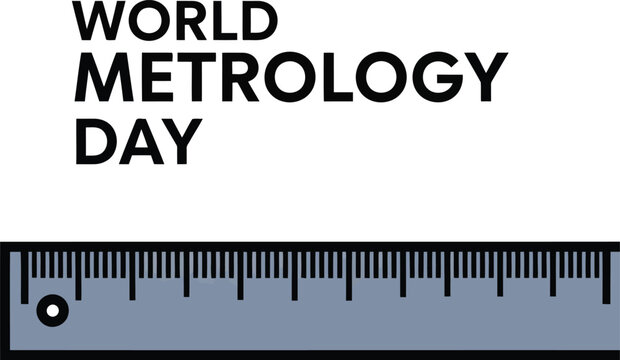 World Metrology Day text with a simple black ruler symbol for measuring length and precision science awareness event