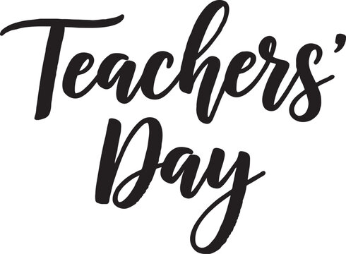 Elegant teachers' day script typography message with apostrophe for educational appreciation posters and holiday branding teachers calligraphy lettering typography greeting celebration
