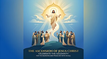 The Ascension of Jesus Christ Greeting Banner, Savior Rising to Heaven with Disciples, Spiritual Christian Religious Illustration with Divine Golden Light and Blessing Text