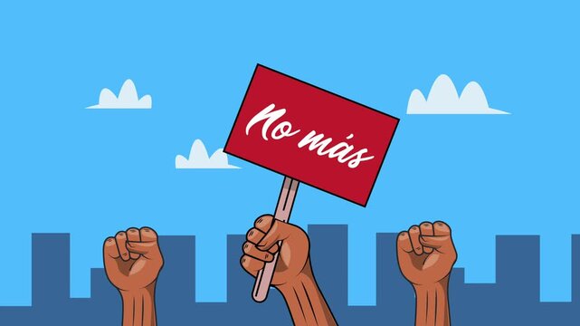 Animated video of a hand holding a red no mas sign with other fists raised in protest, set against a city background with clouds.