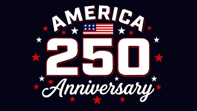 Patriotic America 250 anniversary motion background featuring USA flag, stars, and bold typography. Perfect for Independence Day, national celebration, history, and commemorative footage.