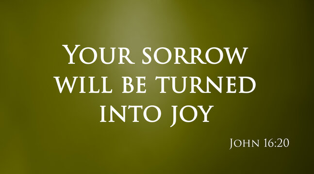 Inspirational bible verse about sorrow with green color background. Christian faith