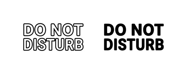 Obraz premium Do Not Disturb Sign Vector Graphics, Hotel Room Door Hanger Icons, Privacy Notice Symbols, Black and White Text