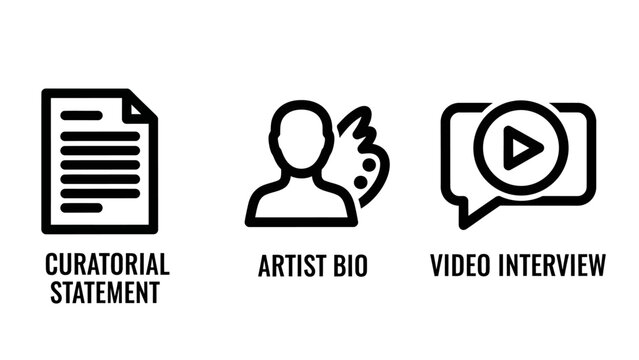 Artistic process icons: curatorial statement artist biography interview with artist bio video interview art world art history documentation information creative biography interview statement