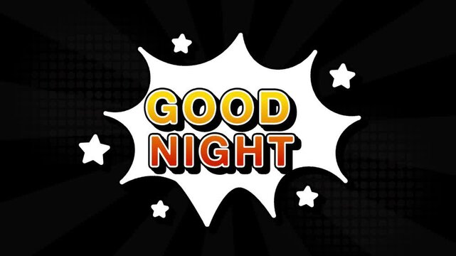 Good night text word lettering popup comic cartoon reveal with bomb and smoke explosion manga anime book page dots with radial speed lines doodle black background with seamless loop animation retro