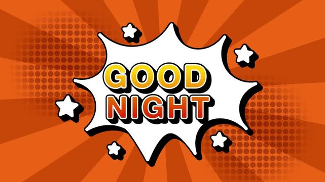 Good night text word lettering popup comic cartoon reveal with bomb and smoke explosion manga anime book page dots with radial speed lines doodle background with seamless loop animation retro
