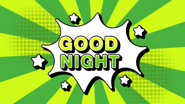 Good night text word lettering popup comic cartoon reveal with bomb and smoke explosion manga anime book page dots with radial speed lines doodle green background with seamless loop animation retro