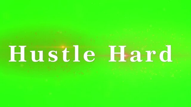 Inspirational hustle hard motivational text on green background with glitter effect