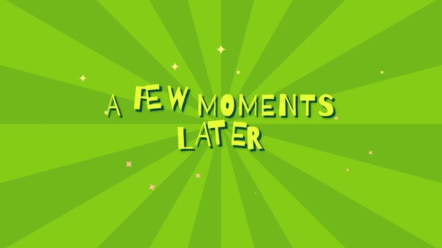 A Few Moments Later Funny Screen Transition Element Used in Videos for Scene Changes