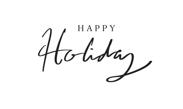 Happy holiday text font calligraph hand written lettering script black color happy birthday to you holiday merry christmas happy new year december month winter season festival celebration party event 
