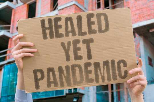 "Healed Yet Pandemic" Are post-pandemic mental health wounds actually healing or still festering? POSTPANDEMIC. MENTAL. WOUNDS. HEALING. FESTERING.