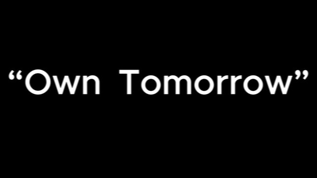 Own Tomorrow text appears as a white sans-serif quote on a solid black background for inspiration.