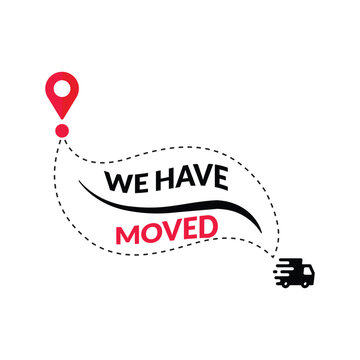 We Have Moved relocation sign with truck and map pin notification