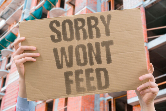 "Sorry Wont Feed" Colonial apologies without material reparations are meaningless. COLONIAL. APOLOGIES. SUBSTITUTE. MATERIAL. REPARATIONS.
