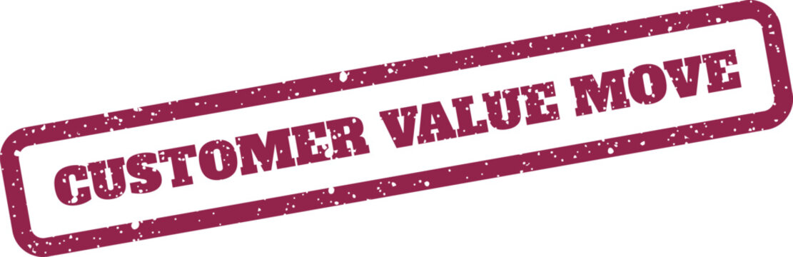 A grunge style business stamp icon displaying the crucial phrase CUSTOMER VALUE MOVE for strategic implementation