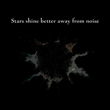 Minimalist celestial quote vector, stars shine better away from noise text on black background, abstract cosmic splatter illustration for social media