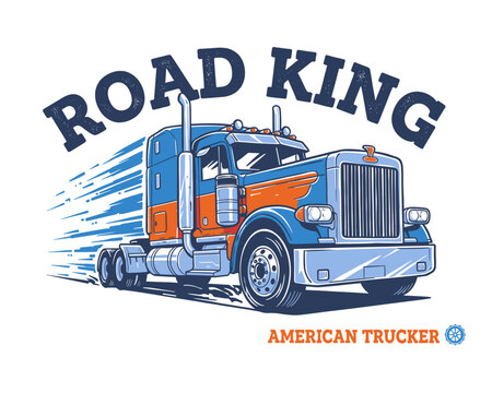 American truck road king design. Vintage trucker artwork for t shirt print. Heavy haulage graphic. Speed truck vector design. Road king adventure.