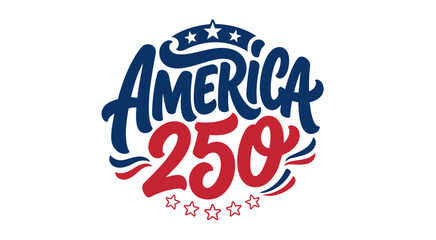 Anniversary 250 Year Badge Logo with Patriotic Typography and Stars for National Celebrations ©  S u n n y B u n n y