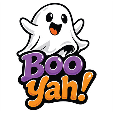 Boo Yah Shirt Design, Halloween Pun Shirt, Funny Halloween Quote, Cute Ghost Clipart, Cute and Creepy Puns, Funny Adult Humor illustration