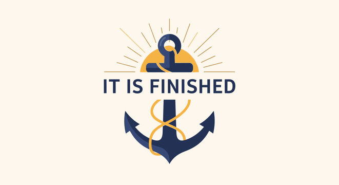 Christian symbol of an anchor with the phrase "IT IS FINISHED" representing hope and faith