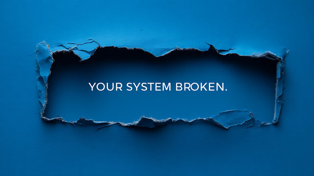Torn Blue Paper Reveals Hidden Message "YOUR SYSTEM BROKEN" - Abstract Concept of Failure, Error, or System Malfunction