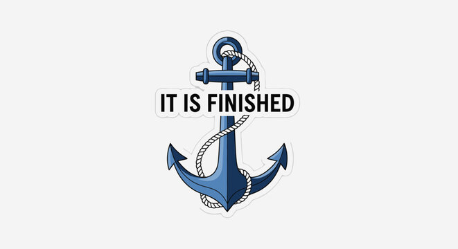 Christian faith symbol of anchor with rope and text IT IS FINISHED, representing completion and salvation