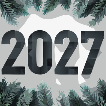 Happy New Year 2027 greeting card with evergreen pine tree branches frame.