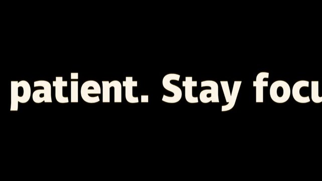 Advice encourages individuals to remain patient and stay focused on their long term personal goals.