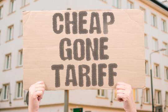 "Cheap Gone Tariff" Affordable imported goods become expensive once tariffs take effect. AFFORDABLE. IMPORTED. EXPENSIVE. TARIFFS. EFFECT.