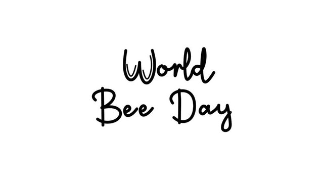World Bee Day One line continuous animated typography intro outro animation video, hand drawn calligraphy lettering monoline vintage text on background, hand drawing black type on white background bg 