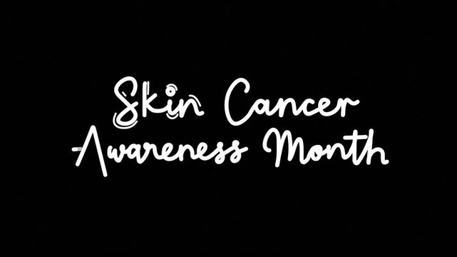 Skin cancer awareness month One line continuous animated typography intro outro animation video, hand drawn calligraphy lettering monoline vintage text line art white type on black background bg backd