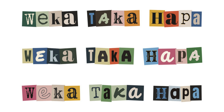 Weka Taka Hapa. Swahili text ransom note style typography design for waste disposal signage and recycling concepts