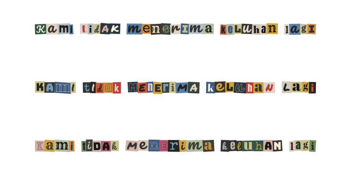 Kami tidak menerima keluhan lagi ransom note style text, cut out letters collage typography design for protest or warning