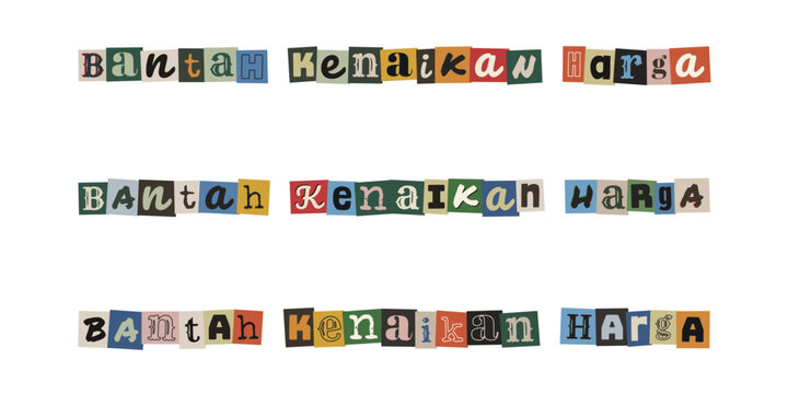 Bantah Kenaikan Harga. Ransom note style text in Malay language expressing opposition to price hikes and inflation