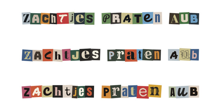 ZACHTJES PRATEN AUB. Ransom note style collage text in Dutch language, speak softly please sign design